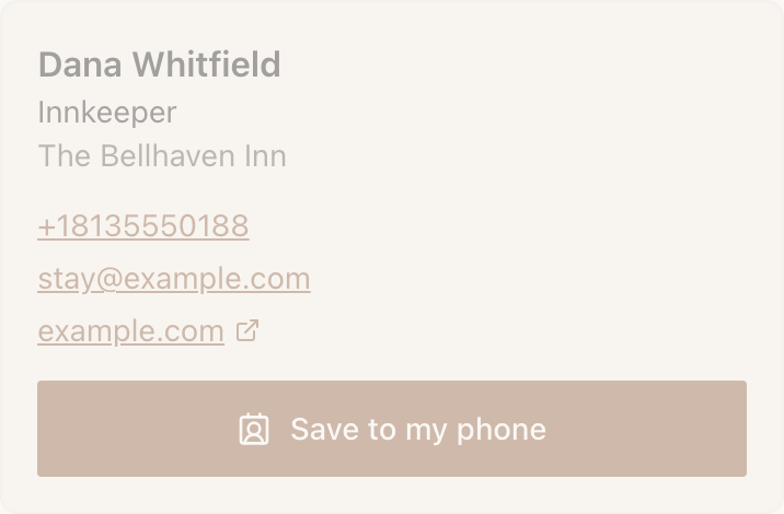 A Save Contact block rendered as a small business card: the name Dana Whitfield, the role Innkeeper, the organisation The Bellhaven Inn, then a tappable phone number, email address and website link, above a full-width "Save to my phone" button.