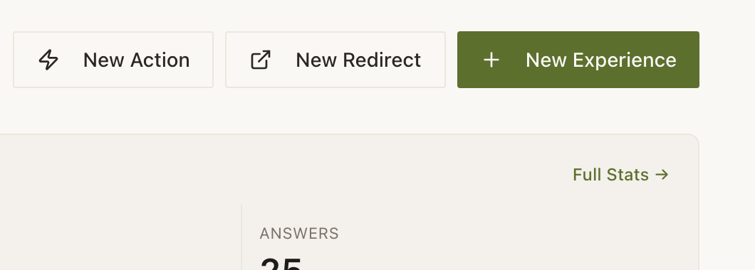 The three create buttons at the top of your dashboard: New Action and New Redirect as plain outlined buttons, and New Experience filled in green with a plus sign.